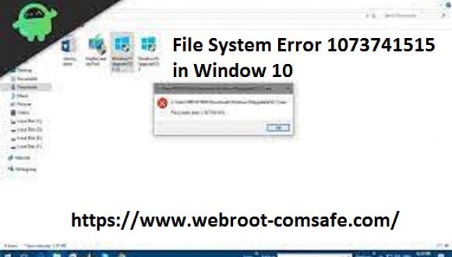 Steps To Troubleshoot File System Error 1073741515 in Window 10 :