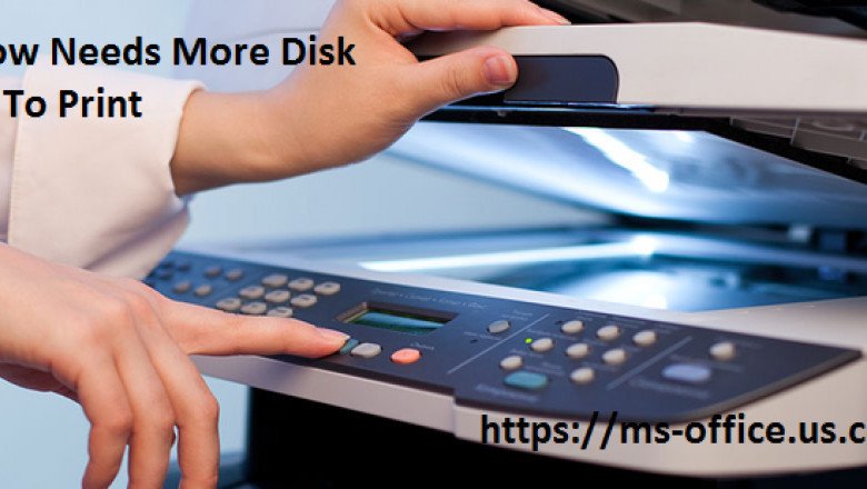 How Can I Fix If Window Needs More Disk Space To Print?
