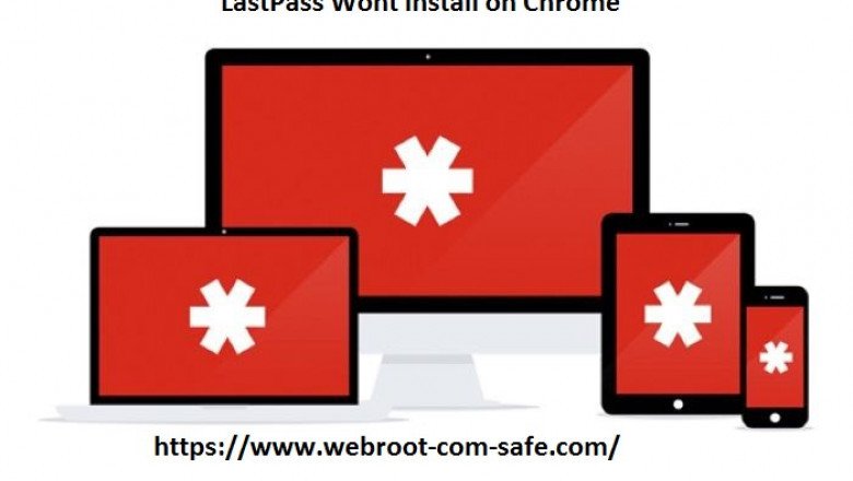 How To Fix the issue If LastPass Won’t Install on Chrome?
