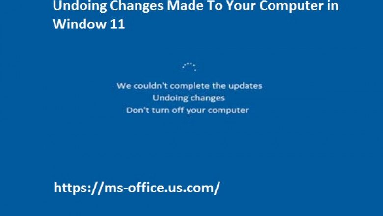 What is the Method To Fix If Undoing Changes Made To Your Computer in Window 11?