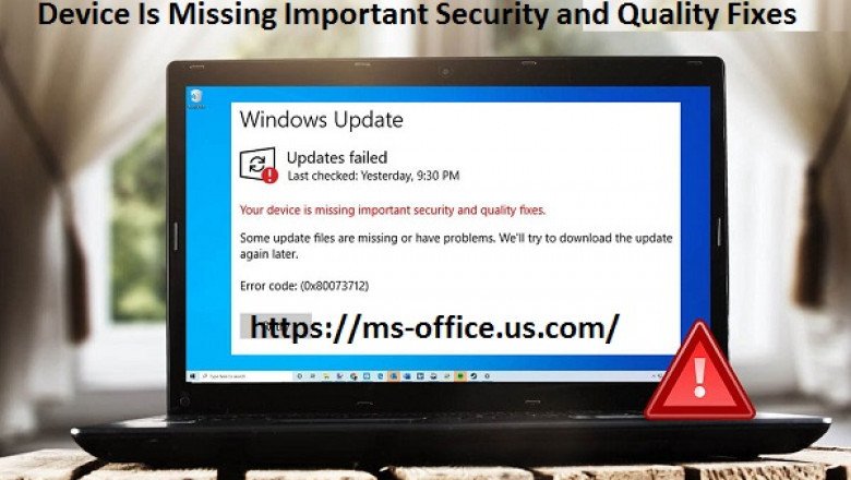 What is the Method To Fix If Your Device is Missing Important Security and Quality Fixes?