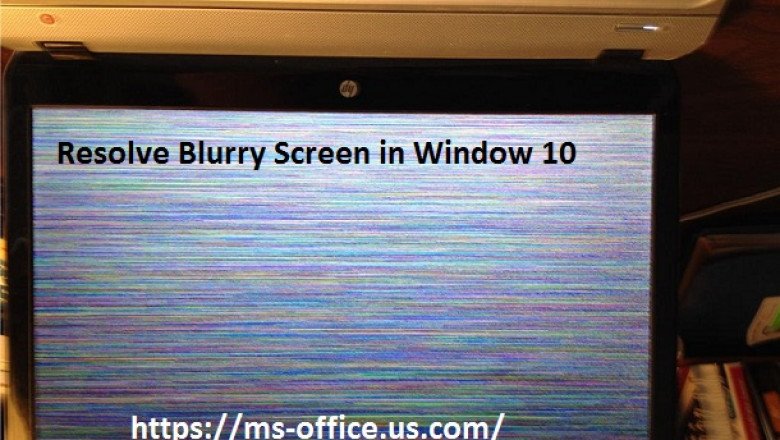 How Do I Fix The Blurry Screen On Windows 10?