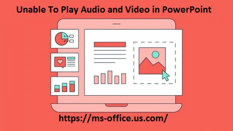 How to Fix If Unable To Play Audio and Video in PowerPoint?