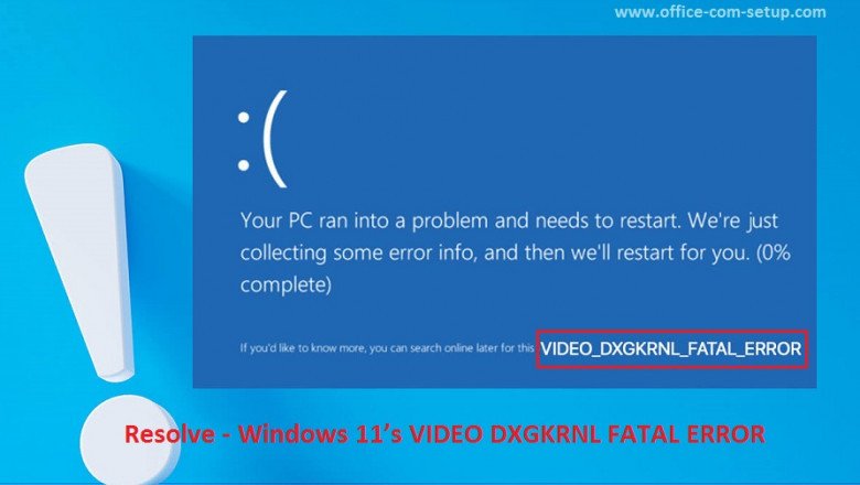 How You can Fix Windows 11’s VIDEO DXGKRNL FATAL ERROR? Office.com/setup