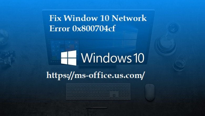 What is the Way to Fix Window 10 Network Error 0x800704cf?