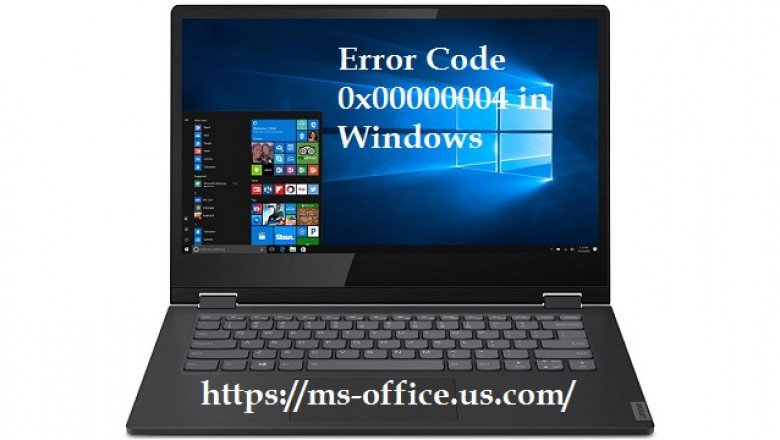 How you can Resolve Error Code 0x00000004 in Windows?