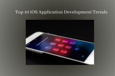 Top 10 iOS Application Development Trends