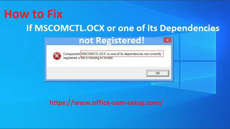 If MSCOMCTL.OCX or one of its Dependencies not Registered! How to Fix it?
