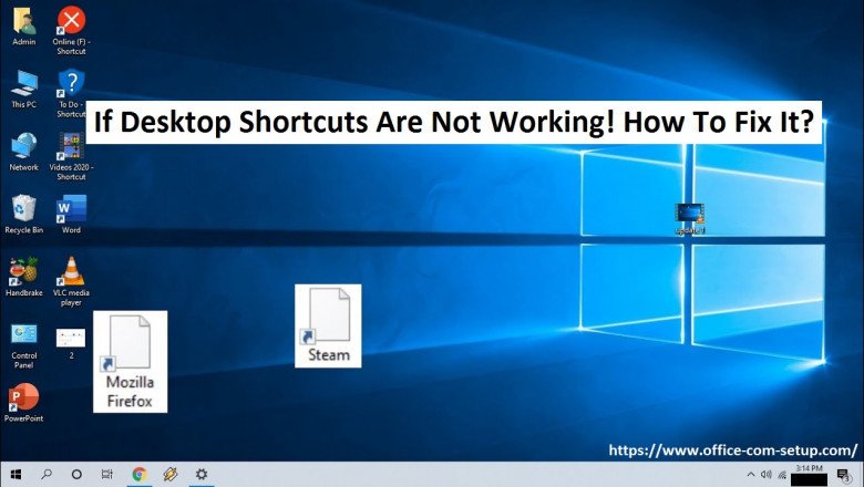 How You can Resolve If Desktop Shortcuts Are Not Working?