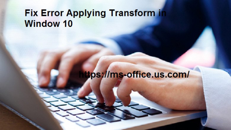 How To Fix Error Applying Transform in Window 10?