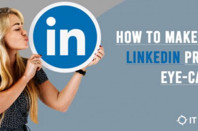 How To Make Your LinkedIn Profile Eye-Catchy