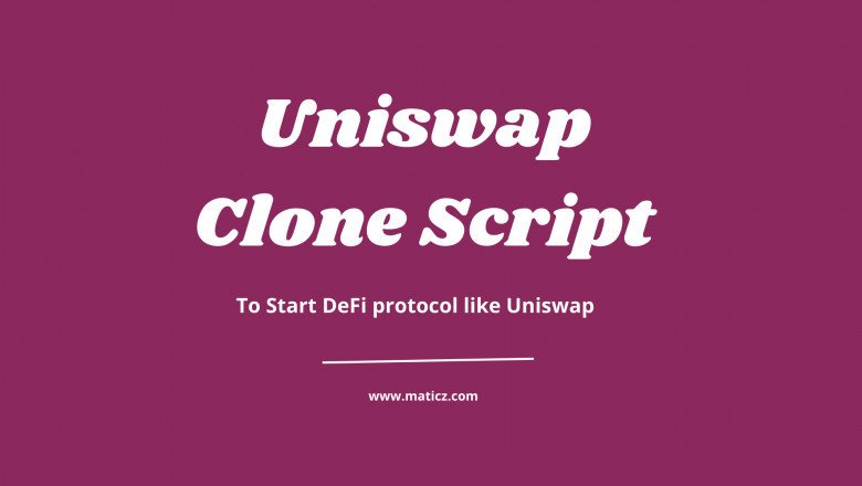 Uniswap Clone Script - Maticz Technologies