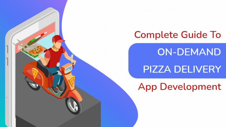 Complete Guide To Cost And Features Of On-Demand Pizza Delivery App Development