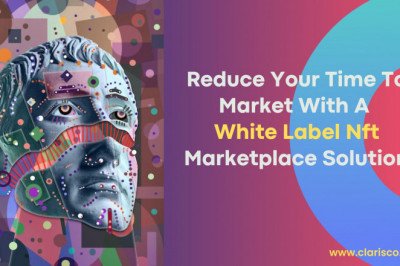 Reduce Your Time To Market With A White Label Nft Marketplace Solution
