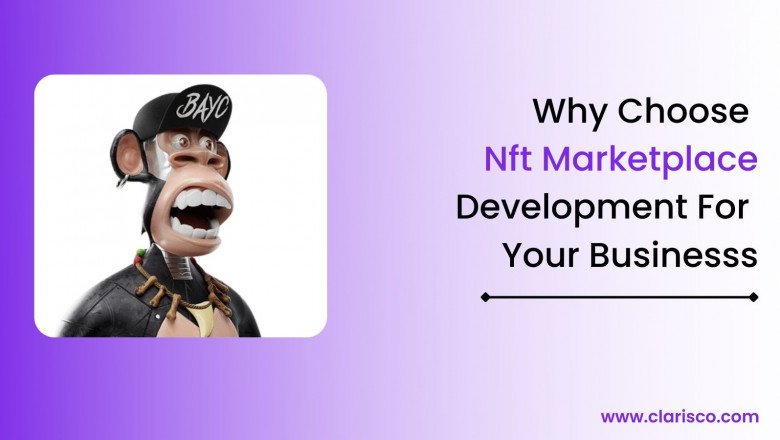 Why Choose NFT Marketplace Development For Your Business