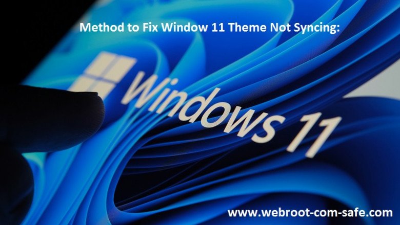 How Can I  to Fix Window 11 Theme Not Syncing?