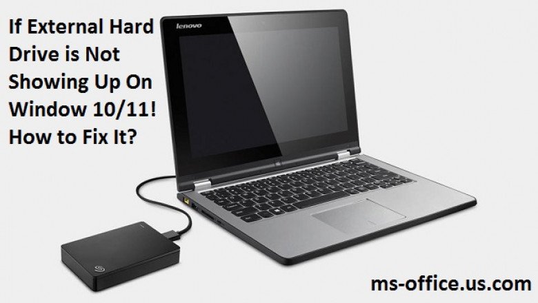 How Do I Fix If External Hard Drive is Not Showing Up On Window 10/11?