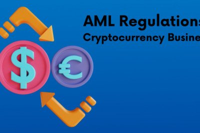 Everything A Cryptocurrency Business Should Know About AML Regulations