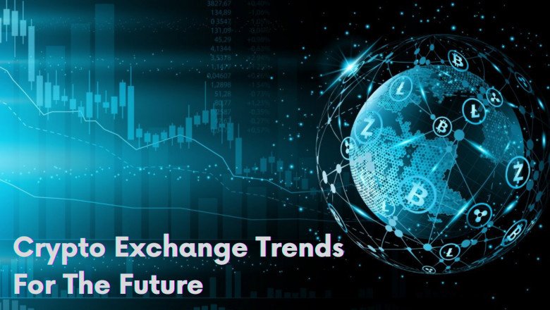 5 Amazing Crypto Exchange Trends For The Future