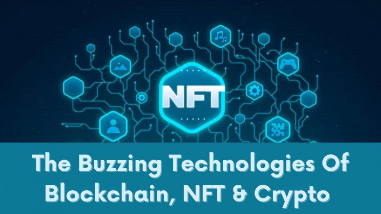 A Quick Tour Across The Buzzing Technologies Of 2022: NFT, Blockchain, Crypto…