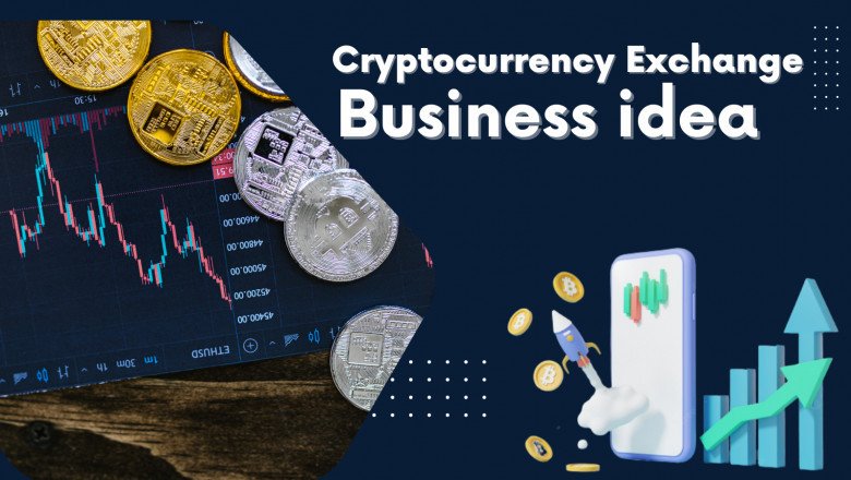Crypto Exchange Is The Best Business For The Current & Upcoming Era