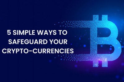 5 simple ways to safeguard  your crypto-currencies