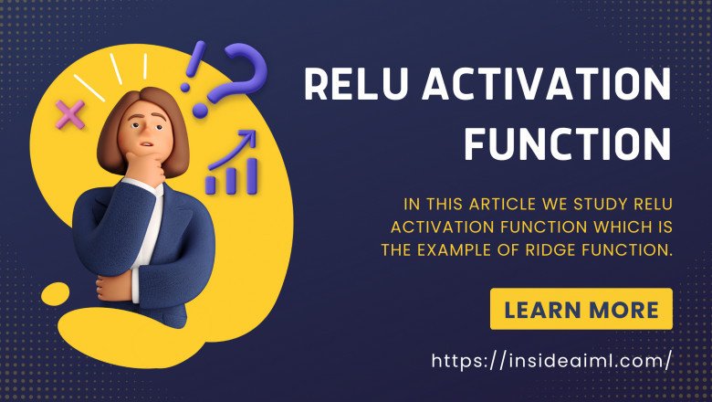 Explain the significance of the ReLU activation function.