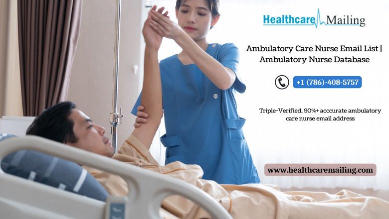 Where can I get the best Ambulatory care nurse mailing list?