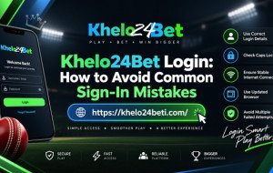 Khelo24Bet Login Guide: From Sign In to Common Troubleshooting