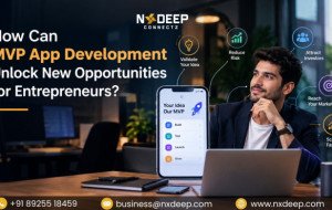 How Can MVP App Development Unlock New Opportunities for Entrepreneurs?
